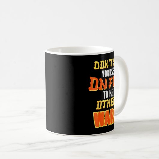 Mug Don't Set Yourself On Fire To Keep Others Warm  (Devant droit)