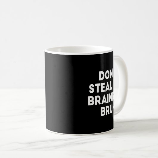 Mug Don't Steal My Brainrot Bruh Funny Internet Memes  (Devant droit)