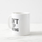 Mug Don't Stop Believing Motivation  (Devant gauche)