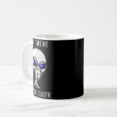 Mug Don't Take Me To Your Leader Funny Alien  (Devant gauche)