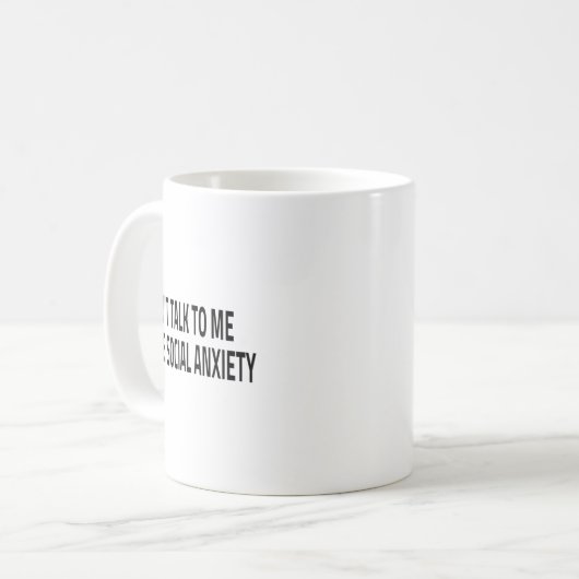 Mug Don't Talk To Me I Have Social Anxiety Introvert F (Devant gauche)
