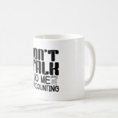 Mug Don't Talk To Me I'm Counting Pharmacist Pharmacy (Devant droit)