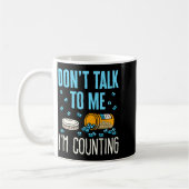 Mug Dont Talk To Me Im Counting Pharmacist Pharmacy  (Gauche)