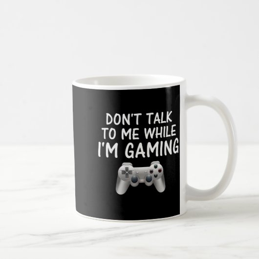 Mug Don't Talk To Me While I'm Gaming Video Games (Droite)