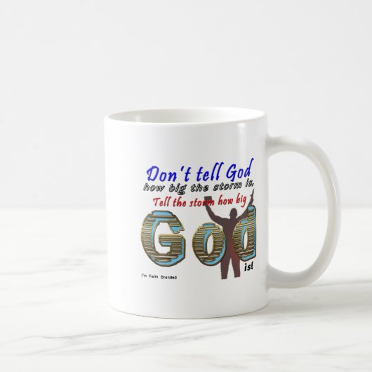 Mug Dont Tell God How Big Your Is  (Droite)
