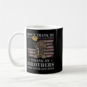 Mug Don't Thank Me Veteran Thank My Brothers Quote Bac (Gauche)