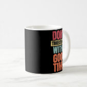 Mug Don't Threaten Me With A Good Time, Funny Joke Say (Devant droit)