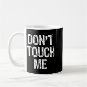 Mug Don't Touch Me Introvert Antisocial Funny Gift Chr (Gauche)