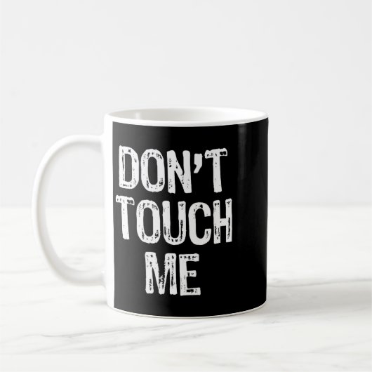 Mug Don't Touch Me Introvert Antisocial Funny Gift Chr (Gauche)