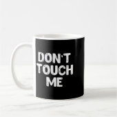 Mug Don't Touch Me Shirt Introvert Gifs (Gauche)