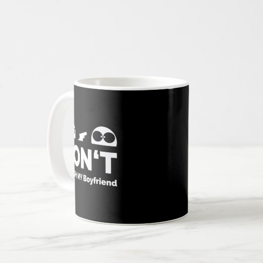Mug Don't Touch My Boyfriend Partnership  (Devant gauche)
