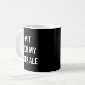 Mug Don't Touch My Ginger Ale Funny Food Foodie Premiu (Devant gauche)