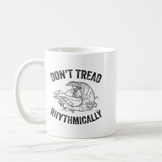 Mug Don't Tread Rhythmically Apparel For Men Women  (Gauche)