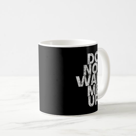 Mug Don't Wake Me Up --  (Devant droit)