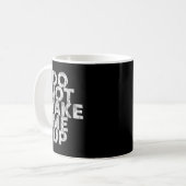 Mug Don't Wake Me Up --  (Devant gauche)