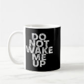 Mug Don't Wake Me Up --  (Gauche)