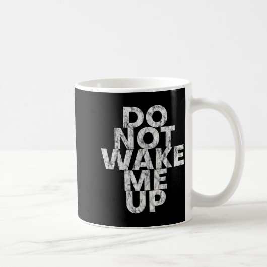 Mug Don't Wake Me Up --  (Droite)