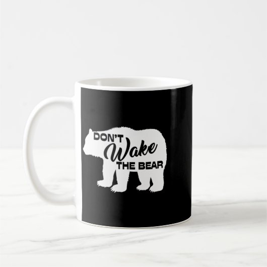 Mug Don't Wake The Bear Funny Bear Silhouette Graphic  (Gauche)