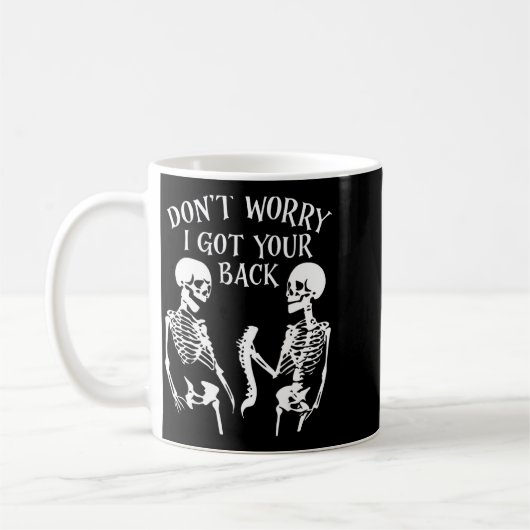 Mug Dont Worry I Got Your Back  (Gauche)