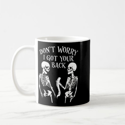 Mug Dont Worry I Got Your Back _1  (Gauche)