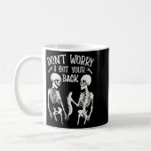 Mug Don't Worry I Got Your Back Fun Skeleton Backbone (Gauche)