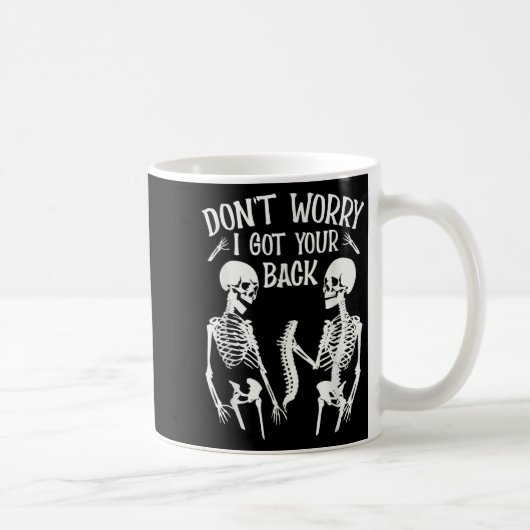 Mug Don't Worry I Got Your Back Fun Skeleton Backbone (Droite)