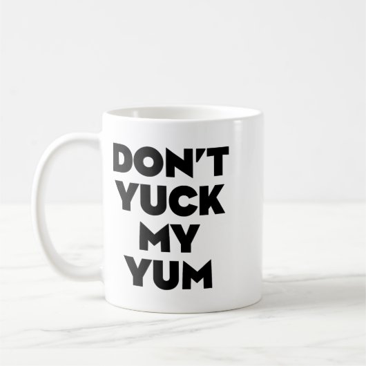 Mug Don't Yuck My Yum (Gauche)