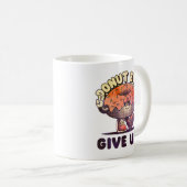 Mug Donut Ever Give Up (Devant droit)