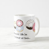 Mug Donuts avec citation mignonne (Devant droit)