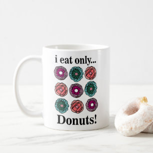 Mug Donuts Je Ne Mange Que Des Donuts