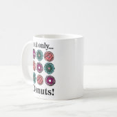Mug Donuts Je Ne Mange Que Des Donuts (Devant gauche)