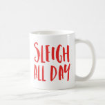 Mug Dormir toute la journée<br><div class="desc">Célébrez les fêtes avec une tasse à café de Noël amusante. La tasse de café de vacances dit "Sleigh All Day" dans une police de brosse rouge moderne. Ajoutez du texte et des images pour créer un design personnalisé.</div>