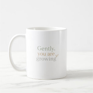 Mug Doucement, Vous Grandissez