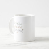 Mug Doucement, Vous Grandissez (Devant gauche)