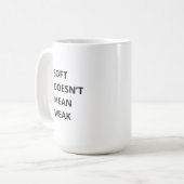 MUG DOUX NE SIGNIFIE PAS FAIBLE (Devant gauche)