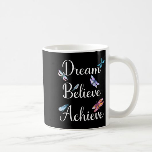 Mug Dragonfly Cote Dream Croire Atteindre Motivationne (Droite)
