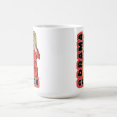 Mug Drama Queen parce que tout m'excite trop (Centre)