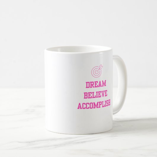 Mug Dream Beleive Accomplit rose (Devant droit)
