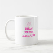 Mug Dream Beleive Accomplit rose (Gauche)