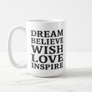 Mug Dream Belive Wish Love Inspirer Citation Motivatio