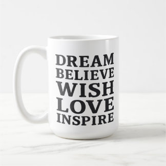 Mug Dream Belive Wish Love Inspirer Citation Motivatio