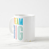 Mug DREAM BIG audacieuse motivation moderne citations  (Devant gauche)