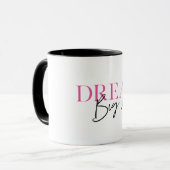 Mug Dream Big Inspirational Motivational (Devant gauche)
