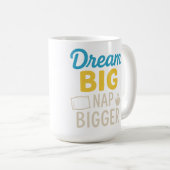 Mug Dream Big Nap Bigger (Devant droit)