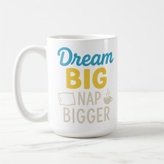 Mug Dream Big Nap Bigger (Gauche)