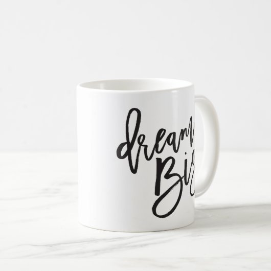 Mug DREAM BIG noir minimum script vie positive (Devant droit)
