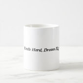 Mug Dream Hustle Achieve | T-shirt motivationnel pour (Centre)