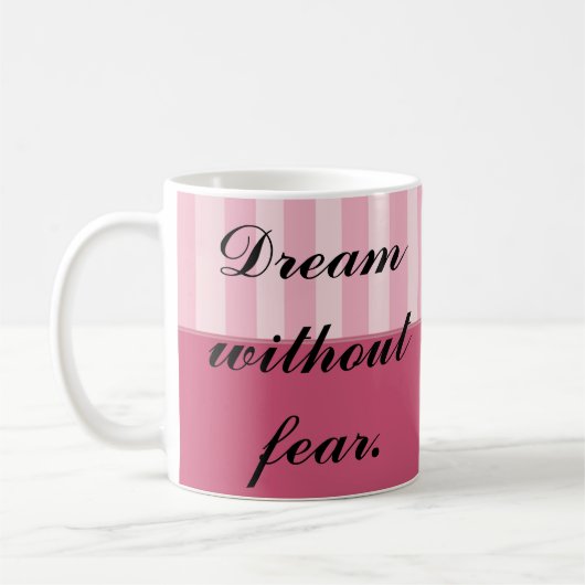 Mug Dream without fear, love without limits (Gauche)