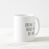 Mug Drink Coffee Read Books Be Happy Simple Aesthetic (Devant droit)