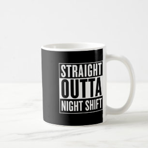 Mug Droite En Nuit Shift Funny Nurse Emt Cadeau